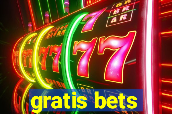 gratis bets